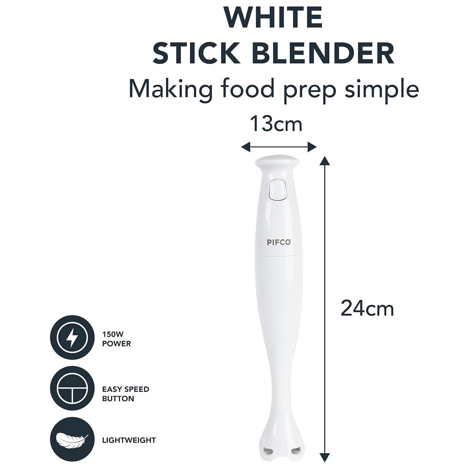 Pifco Hand Blender - Handheld Soup Stick Food Mixer for Kitchen - 150W 1 Speed Handheld Ideal for Sauce, Soup Making - Baby Food Processing - White